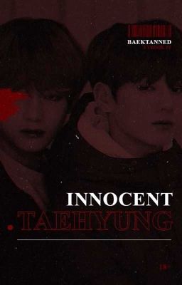 Innocent Taehyung | Taekook