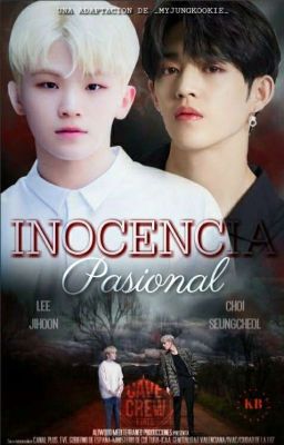 Inocencia Pasional || JiCheol [ADAPTACIÓN] ✔