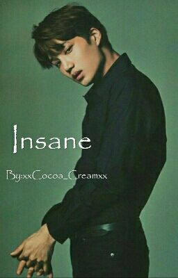 Insane [EXO Kai One-Shot]