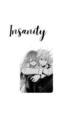 Insanity || Akane x Aqua