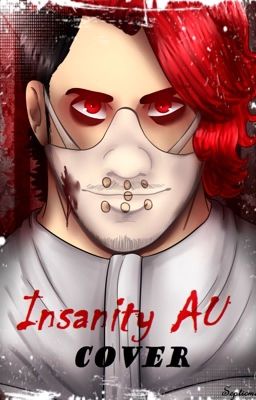 Insanity AU