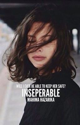 Inseparable (#Wattys2016)