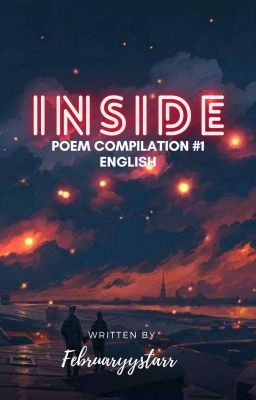 Inside • Poem Compilation #1 [ENGLISH]