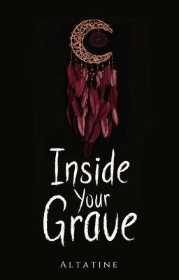 Inside Your Grave