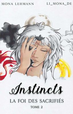 INSTINCTS Tome 2. La foi des sacrifiés