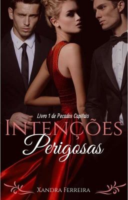 Intenções Perigosas - Série Pecados Capitais - LIvro I