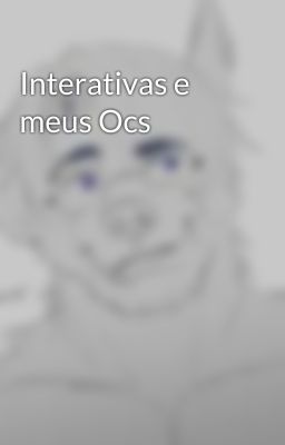 Interativas e meus Ocs