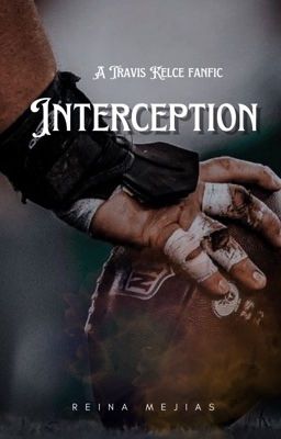 Interception [A Travis Kelce Fanfic] |NFL|