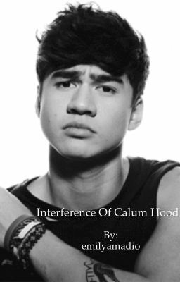 Interference Of Calum Hood