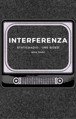 Interferenza | StaticRadio | Alastor x Vox