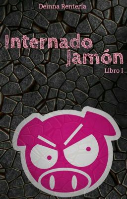 Internado Jamón |S.I #1| COMPLETA 