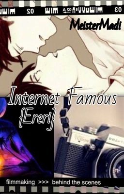 Internet Famous {Ereri} 