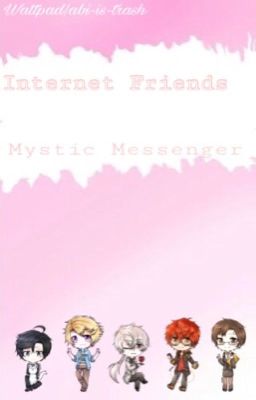 Internet Friends --- MysticMessenger Fanfiction