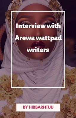 Interview with Arewa wattpad writers 