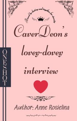 [INTKOT Fanfiction/CaverDeon] Chuyên mục phỏng vấn CaverDeon