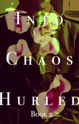 Into Chaos Hurled (Book 2)