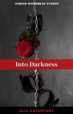 Into Darkness - Damian Whitemead stories