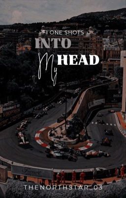 INTO MY HEAD // F1 one shots