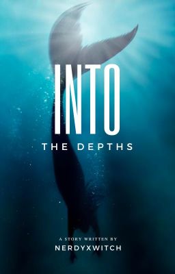 Into the Depths