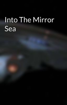 Into The Mirror Sea