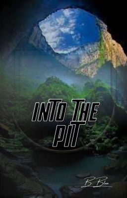 Into the Pit