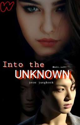 INTO THE UNKNOW +18 [#2] // JEON JUNGKOOK; BTS  (Pausada)