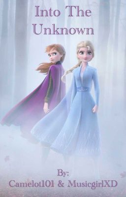 Into the Unknown (A Frozen Fanfic)