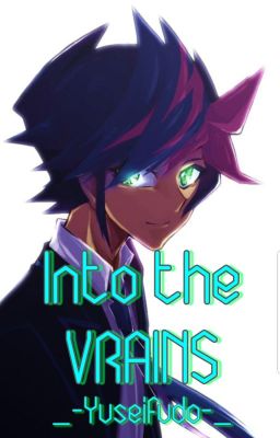 Into the VRAINS