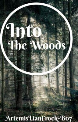 Into the Woods ~Discontinued~