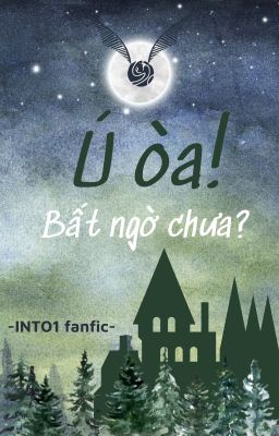 [INTO1 Plus Fanfic] Ú òa! Bất ngờ chưa?