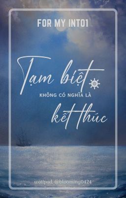 [INTO1] Tạm biệt không có nghĩa là kết thúc