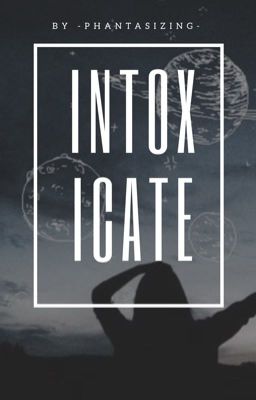 Intoxicate (phan)