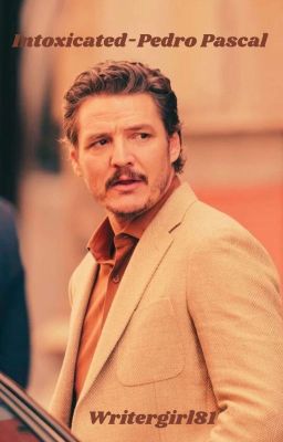 Intoxicated-Pedro Pascal 