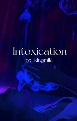 Intoxication || RUE BENNETT