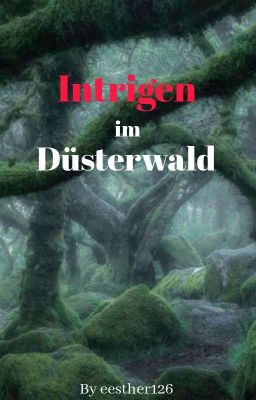 Intrigen im Düsterwald // Legolas FF