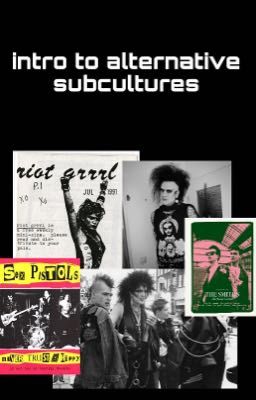 intro to alternative subcultures