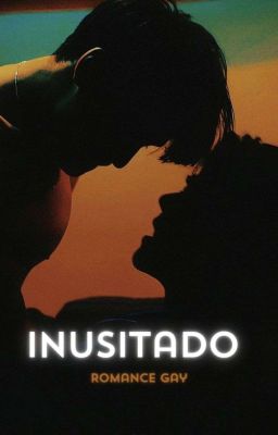 Inusitado (Romance Gay)