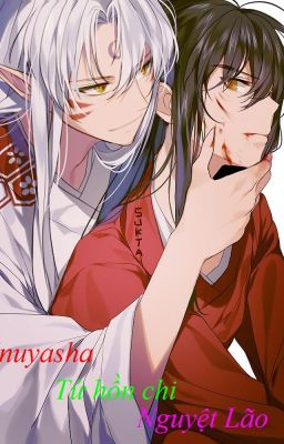 [ Inuyasha đồng nhân ] Tứ hồn chi Nguyệt Lão - Chiến Quốc Thiên