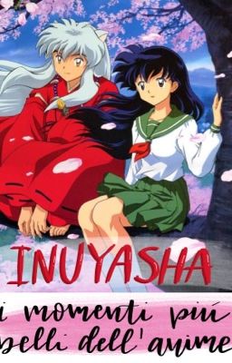 Inuyasha: i momenti più belli dell'anime