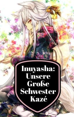 Inuyasha: Unsere große Schwester Kazé