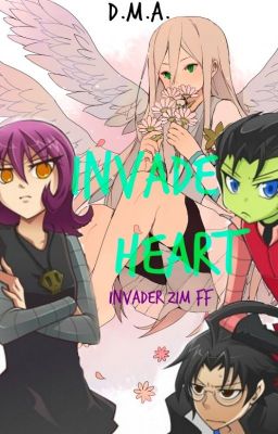 Invade Heart :Invader Zim FanFic: (COMPLETE)