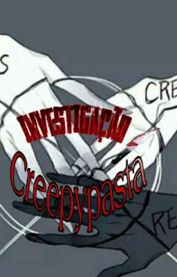 ⊗ ✖ Investigação Creepypasta ✖⊗