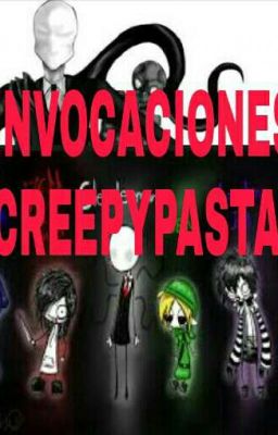 INVOCACIONES CREEPYPASTAS