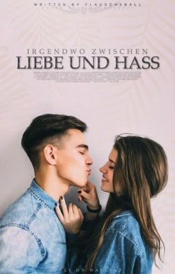 Irgendwo zwischen Liebe und Hass