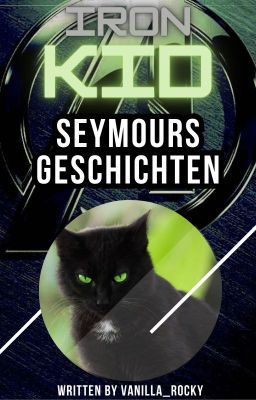 Iron Kid ~ Seymours Geschichten