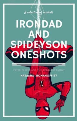 Irondad and Spideyson One-shots