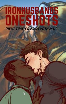 Ironhusbands Oneshots