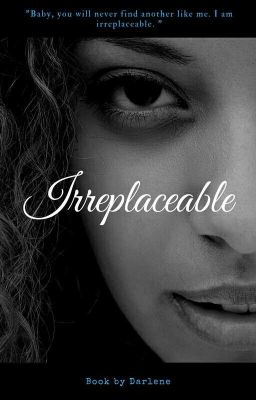 Irreplaceable (BWWM - Book #1 / Complete)