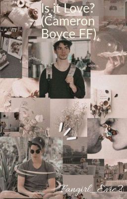 Is it Love? (Cameron Boyce FF)  ❌