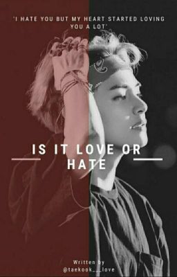 Is It love or hate (Vff)||kim Taehyung 